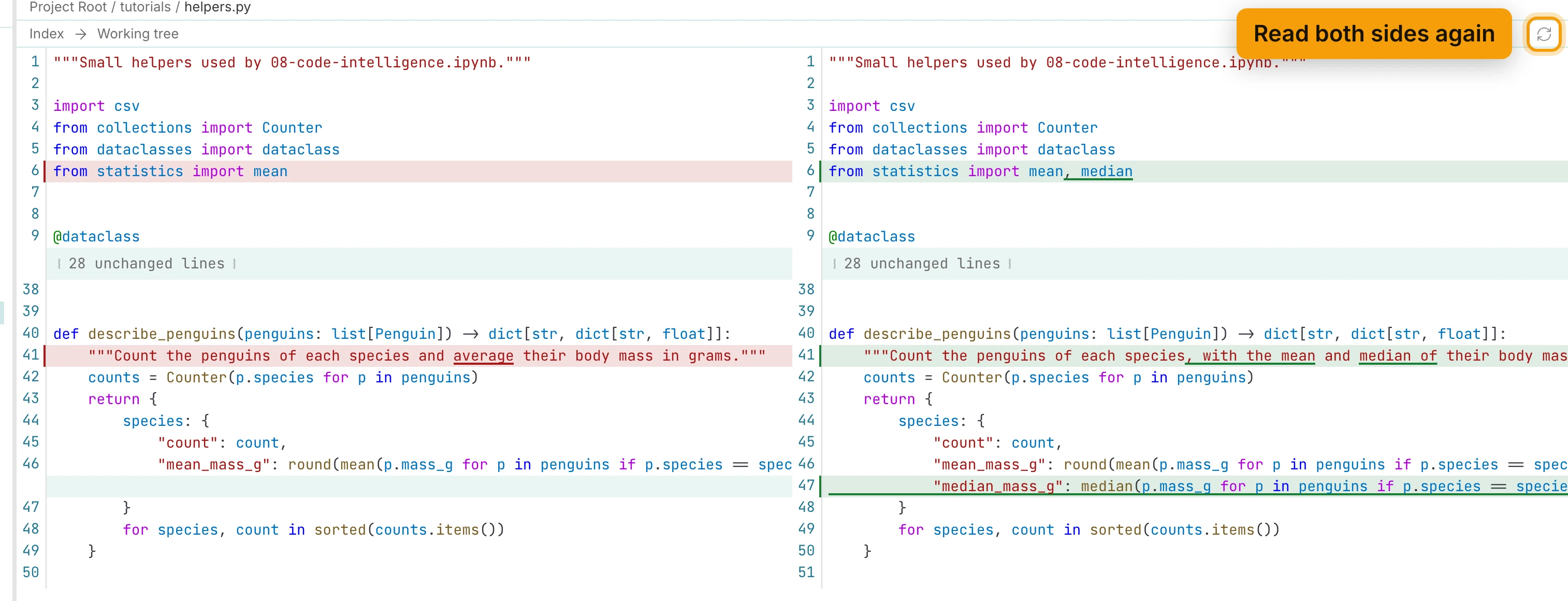 The diff tab of tutorials/helpers.py, headed Index then Working tree. Line 6 reads from statistics import mean on the left, tinted red, and from statistics import mean, median on the right, tinted green. 28 unchanged lines are folded. The docstring on line 41 changed, and a median_mass_g line is added on the right. The Refresh button at the top right is ringed and labelled Read both sides again.